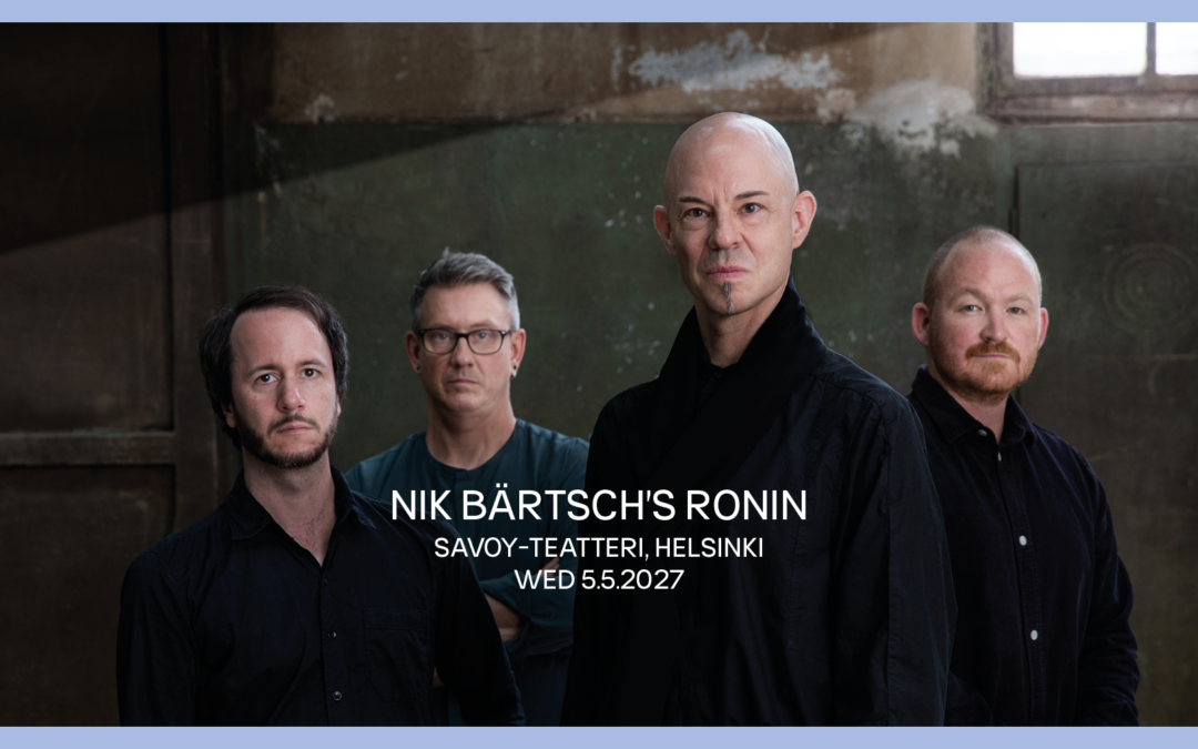 Nik Bärtsch’s RONIN, Savoy-teatteri, Helsinki (FI) 5.5.2027